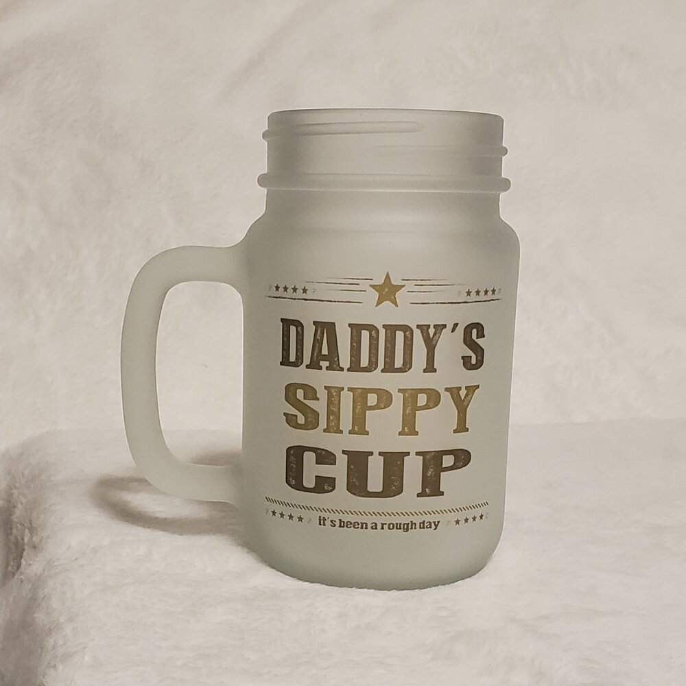 Brand New! Frosted Mason Jar  "Daddy's Sippy Cup" Great Father's day Gift!
